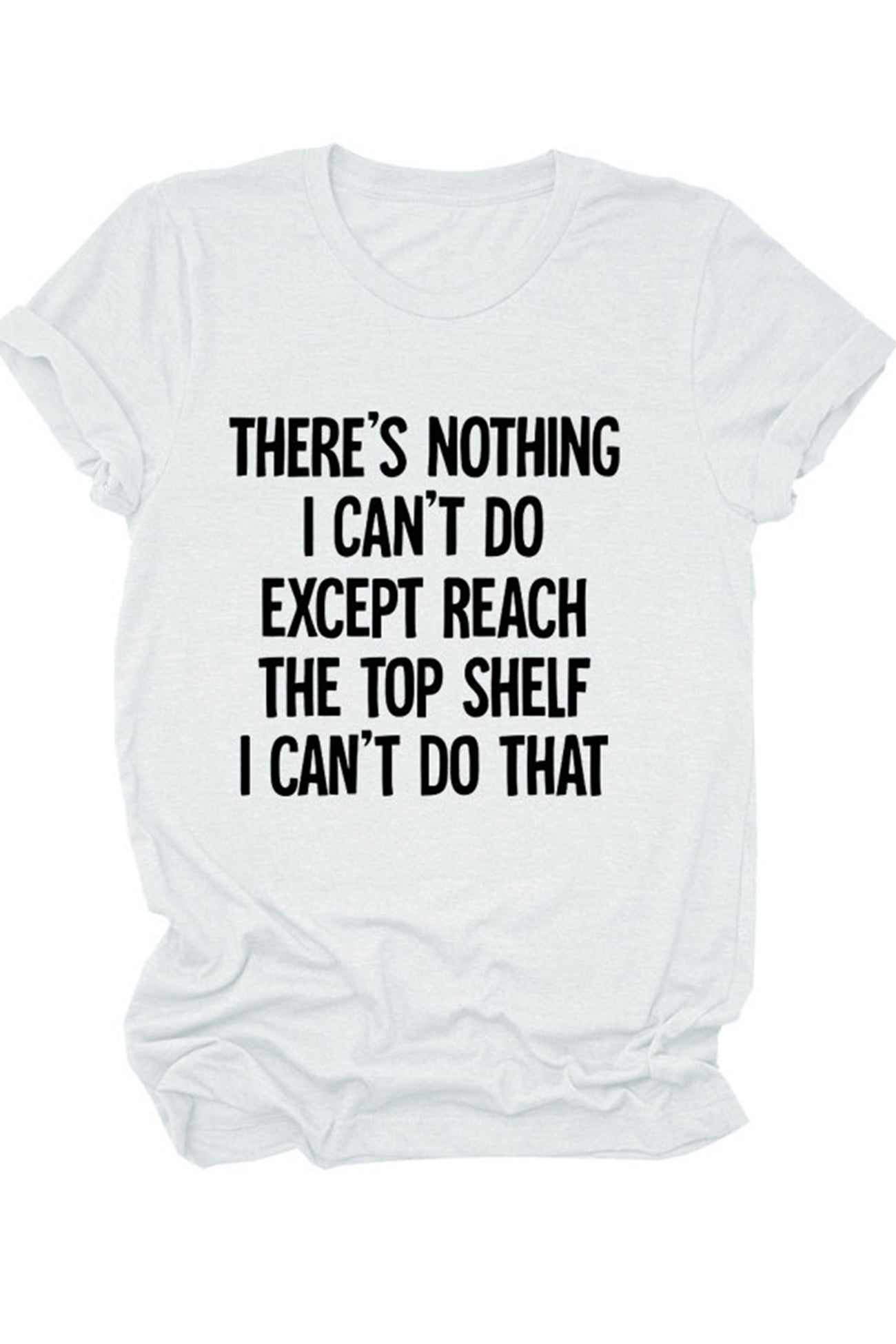 There's Nothing I Can't Do Printed Shirt